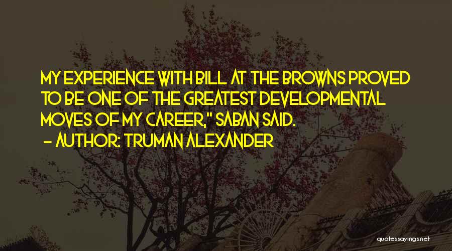Saban Quotes By Truman Alexander