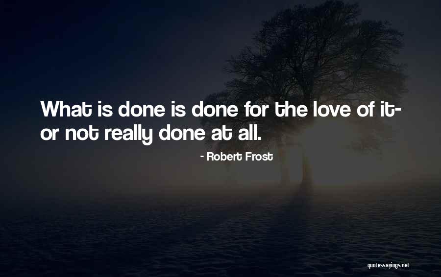 Sabana Tropical Quotes By Robert Frost