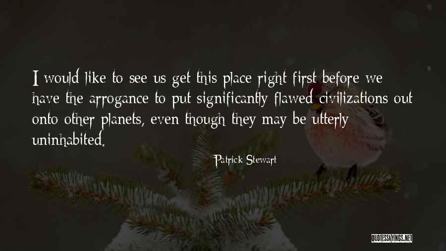 Sabar Aur Shukar Quotes By Patrick Stewart Sabar Aur Shukar Quotes By Patrick Stewart