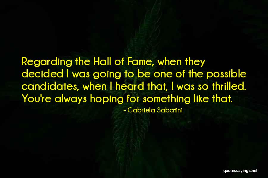 Sabatini Quotes By Gabriela Sabatini Sabatini Quotes By Gabriela Sabatini