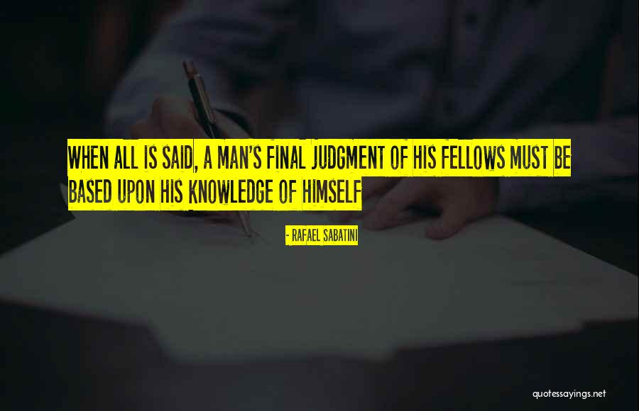 Sabatini Quotes By Rafael Sabatini Sabatini Quotes By Rafael Sabatini