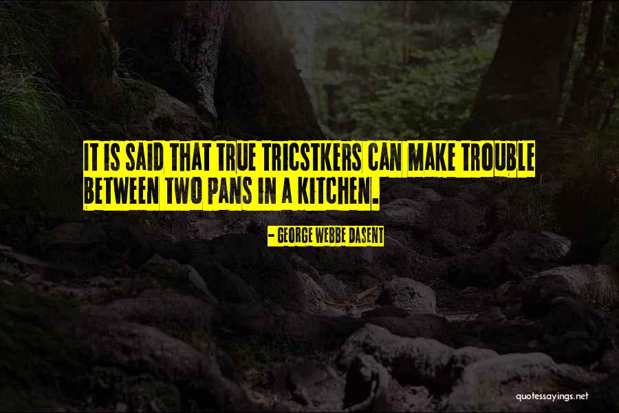 Sabatinos Restaurant Quotes By George Webbe Dasent Sabatinos Restaurant Quotes By George Webbe Dasent