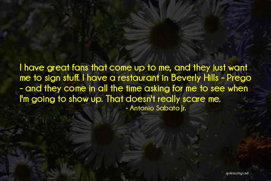 Sabato Jr Quotes By Antonio Sabato Jr. Sabato Jr Quotes By Antonio Sabato Jr.