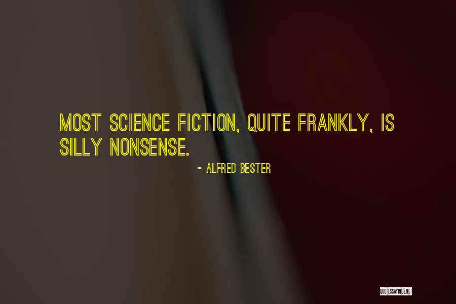 Sabbatarian Baptists Quotes By Alfred Bester Sabbatarian Baptists Quotes By Alfred Bester