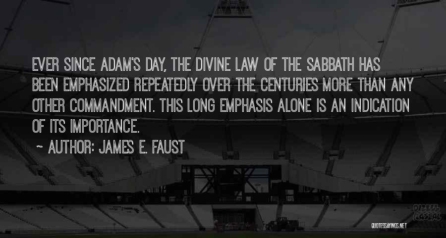 Sabbath Quotes By James E. Faust