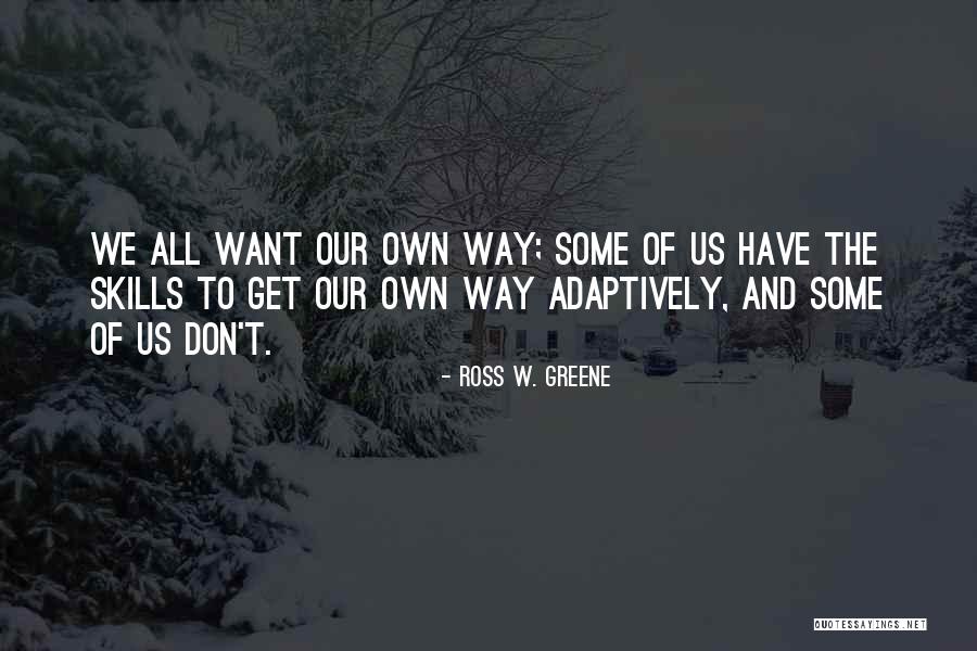 Sabbatini Gina Quotes By Ross W. Greene Sabbatini Gina Quotes By Ross W. Greene