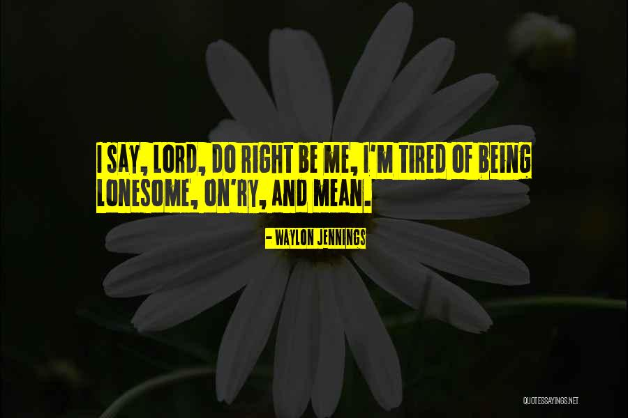 Sabbir Quotes By Waylon Jennings