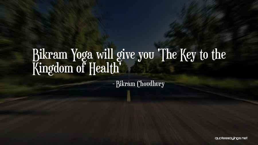 Sabeeka Qureshi Quotes By Bikram Choudhury Sabeeka Qureshi Quotes By Bikram Choudhury