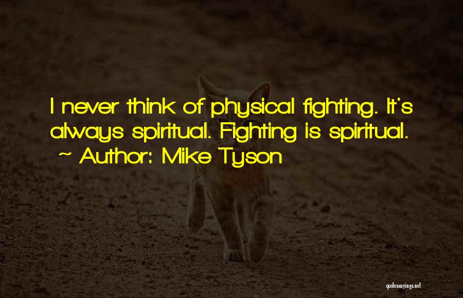 Sabeena Yoga Quotes By Mike Tyson