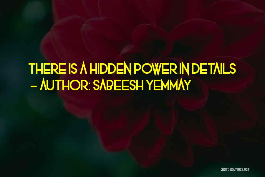 Sabeesh Yemmay Quotes 1611544