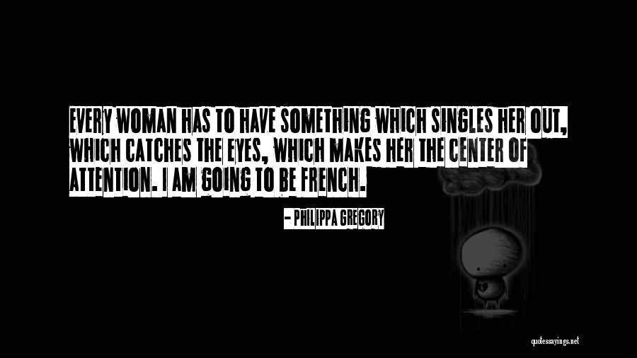 Sabettas Classics Quotes By Philippa Gregory Sabettas Classics Quotes By Philippa Gregory