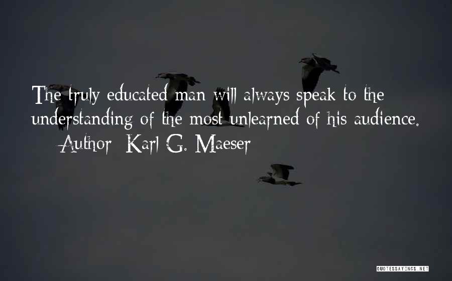 Sabi Ni God Quotes By Karl G. Maeser