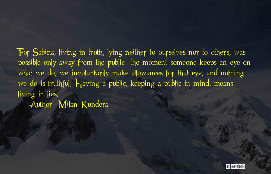 Sabina Milan Kundera Quotes By Milan Kundera