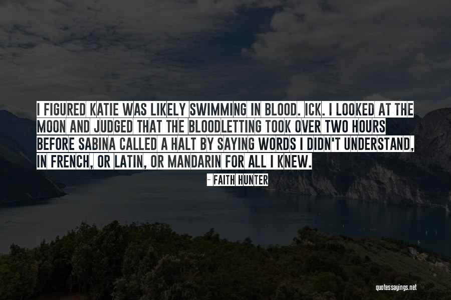 Sabina Quotes By Faith Hunter Sabina Quotes By Faith Hunter