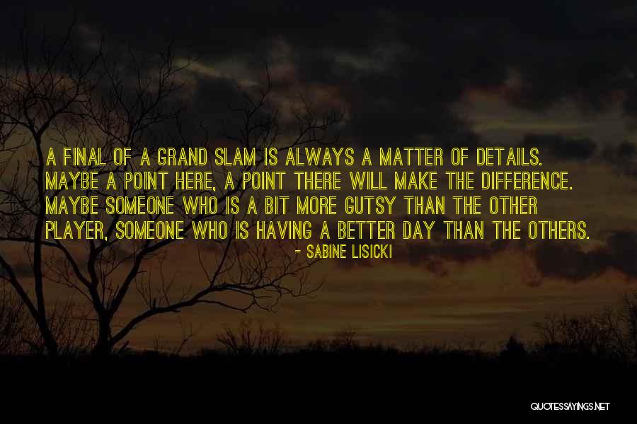 Sabine Lisicki Quotes 1065511 Sabine Lisicki Quotes 1065511