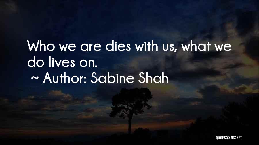 Sabine Shah Quotes 1422954