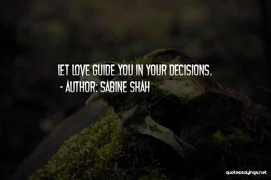 Sabine Shah Quotes 566714