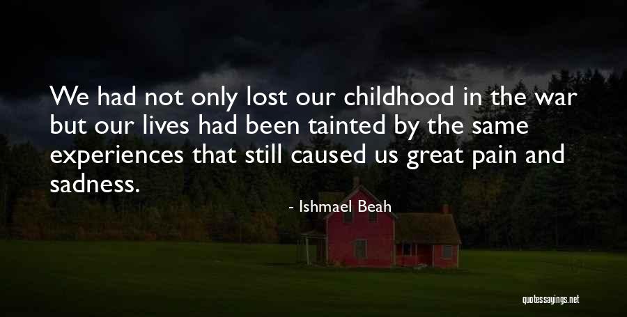 Sabininho Quotes By Ishmael Beah Sabininho Quotes By Ishmael Beah