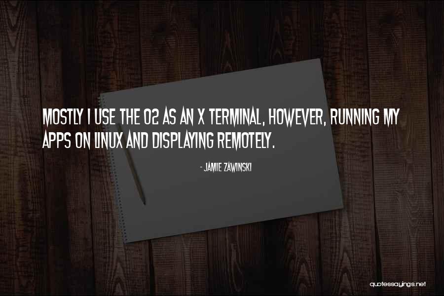 Sabler Du Quotes By Jamie Zawinski Sabler Du Quotes By Jamie Zawinski
