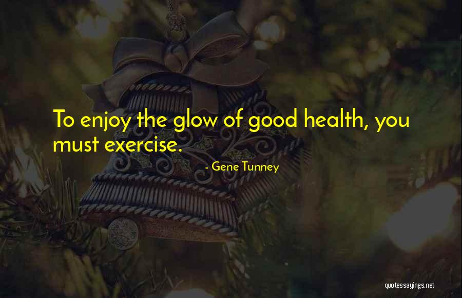 Sabogal Chnoubis Quotes By Gene Tunney Sabogal Chnoubis Quotes By Gene Tunney