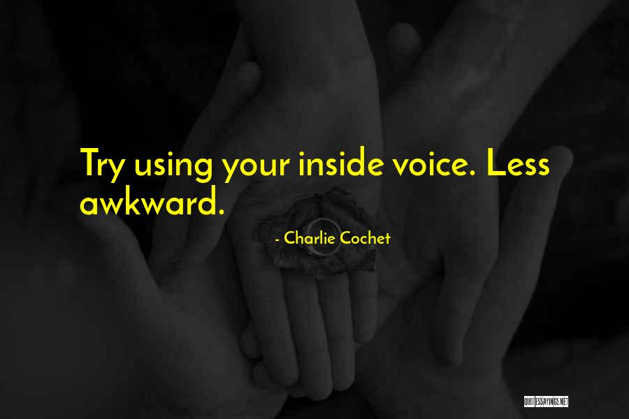 Sabogal Pintor Quotes By Charlie Cochet