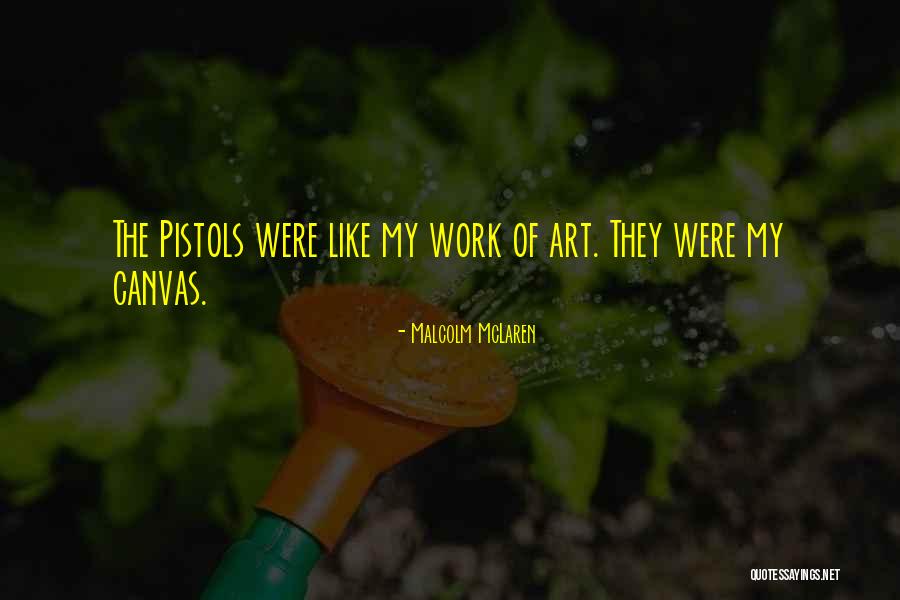 Sabores Roseville Quotes By Malcolm McLaren Sabores Roseville Quotes By Malcolm McLaren