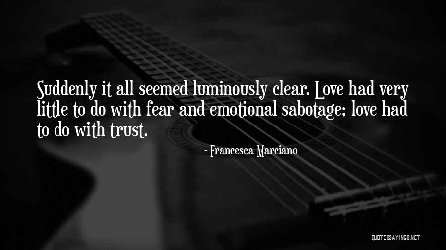 Sabotage Love Quotes By Francesca Marciano