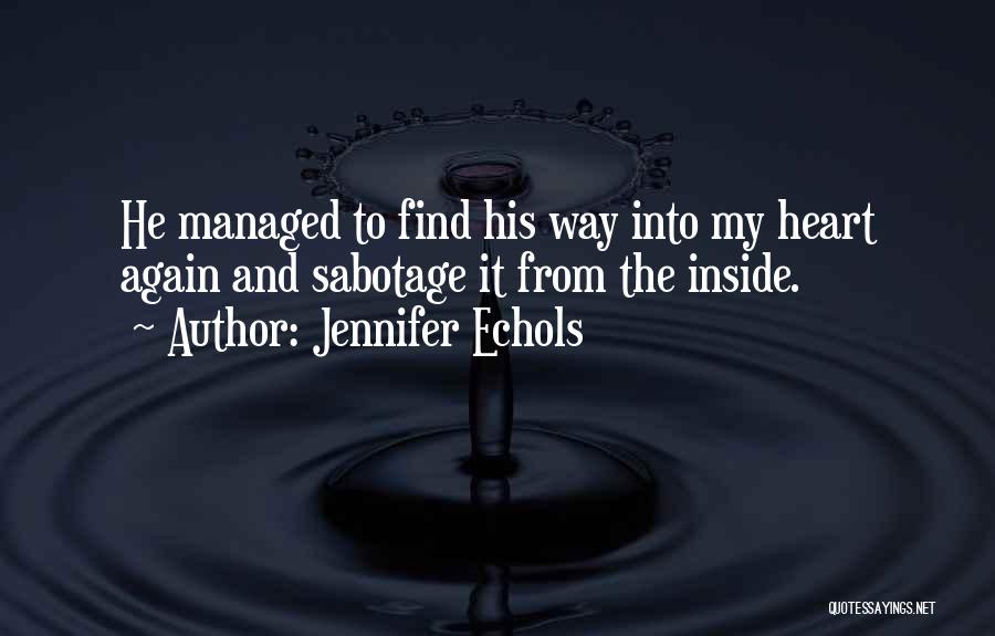Sabotage Love Quotes By Jennifer Echols