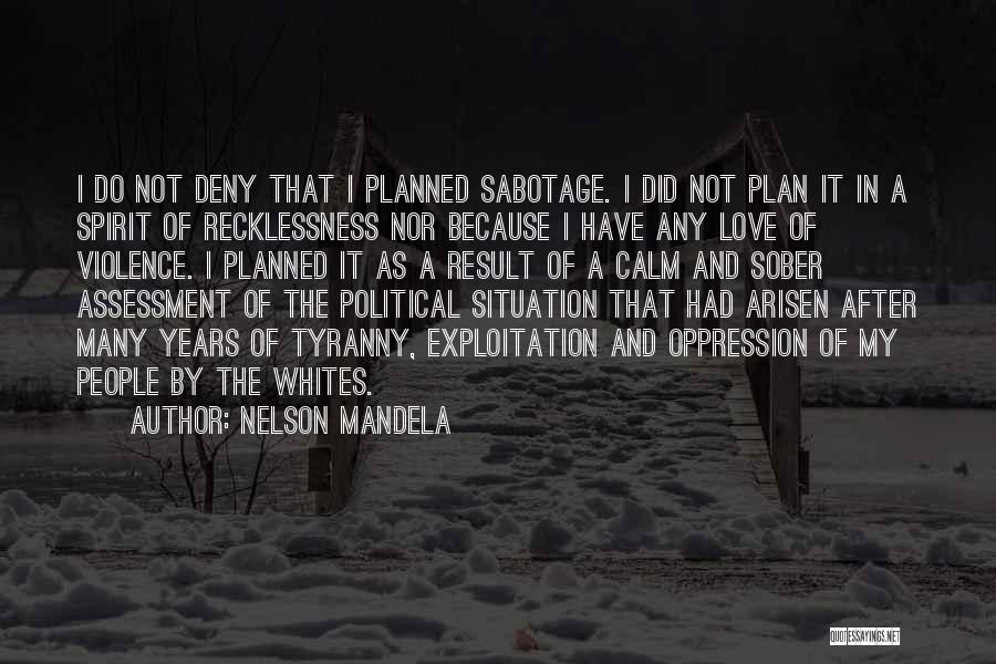 Sabotage Love Quotes By Nelson Mandela