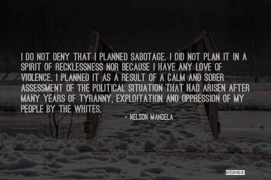 Sabotage Love Quotes By Nelson Mandela Sabotage Love Quotes By Nelson Mandela