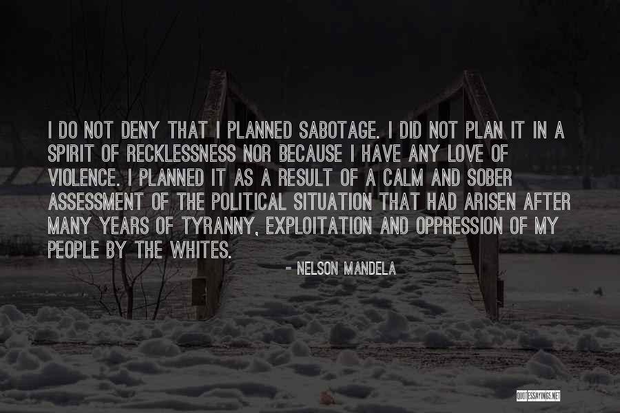 Sabotage Love Quotes By Nelson Mandela