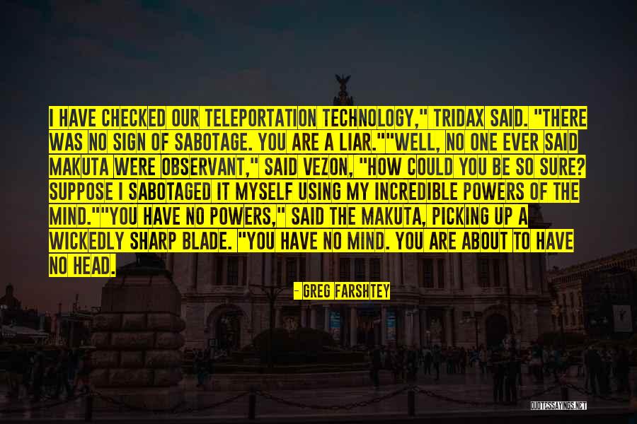 Sabotage Myself Quotes By Greg Farshtey Sabotage Myself Quotes By Greg Farshtey