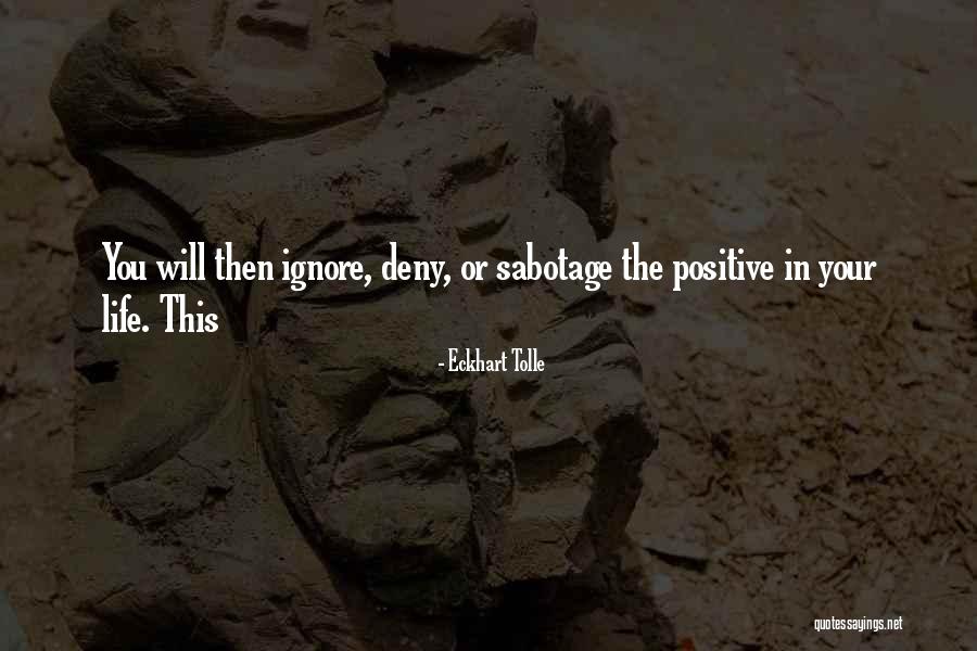 Sabotage Quotes By Eckhart Tolle