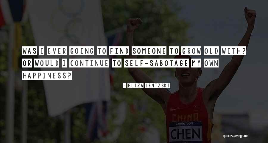 Sabotage Quotes By Eliza Lentzski