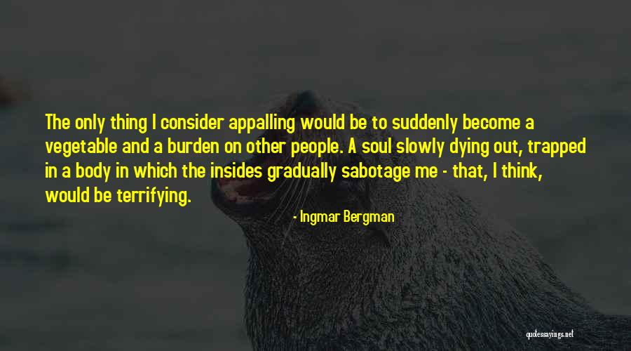 Sabotage Quotes By Ingmar Bergman