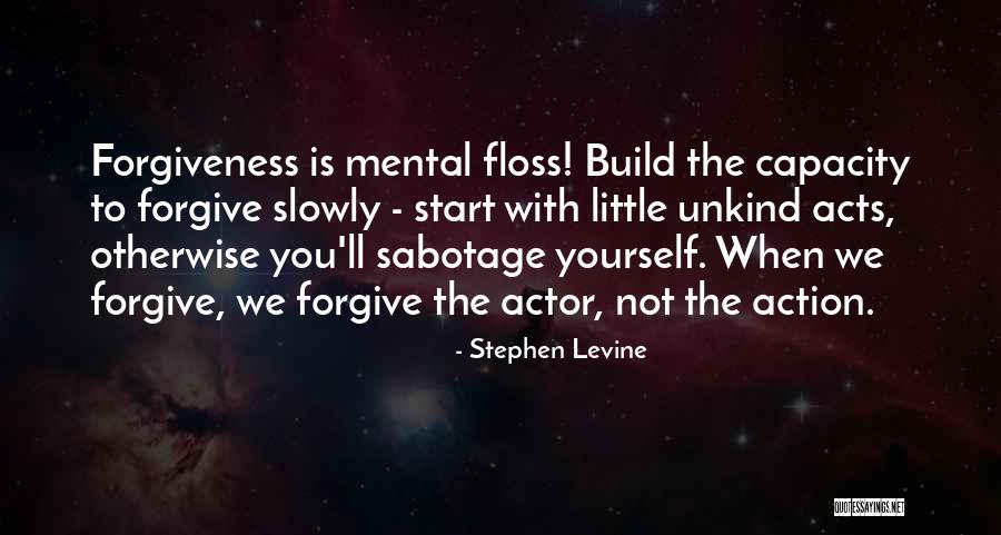 Sabotage Quotes By Stephen Levine