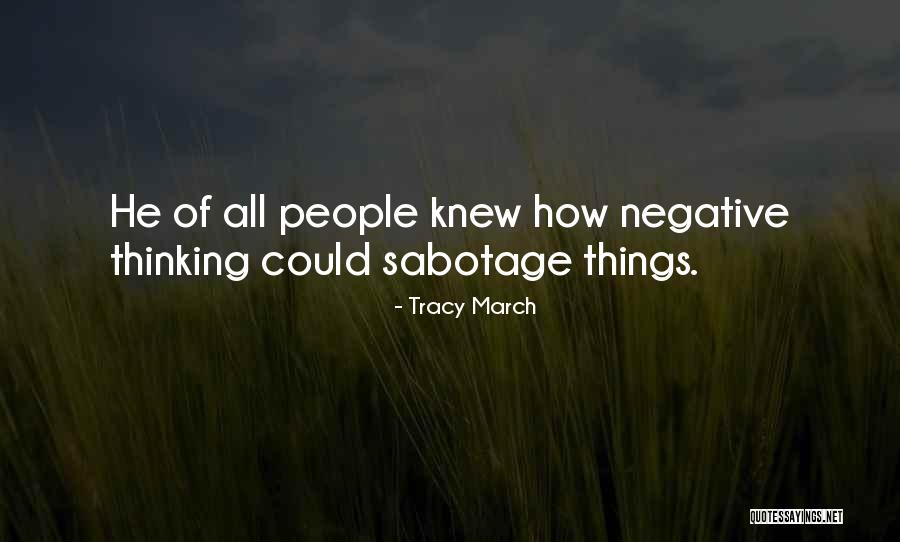 Sabotage Quotes By Tracy March