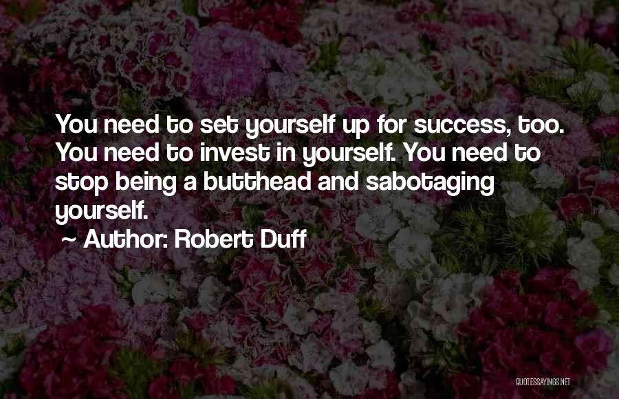 Sabotaging Quotes By Robert Duff