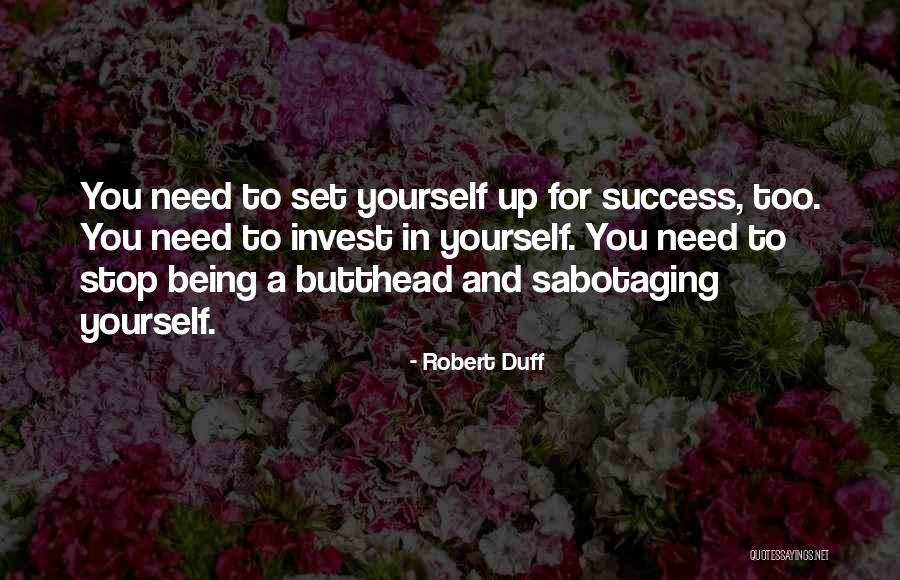 Sabotaging Quotes By Robert Duff