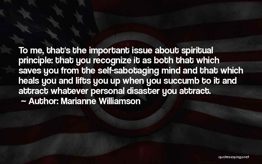 Sabotaging Yourself Quotes By Marianne Williamson