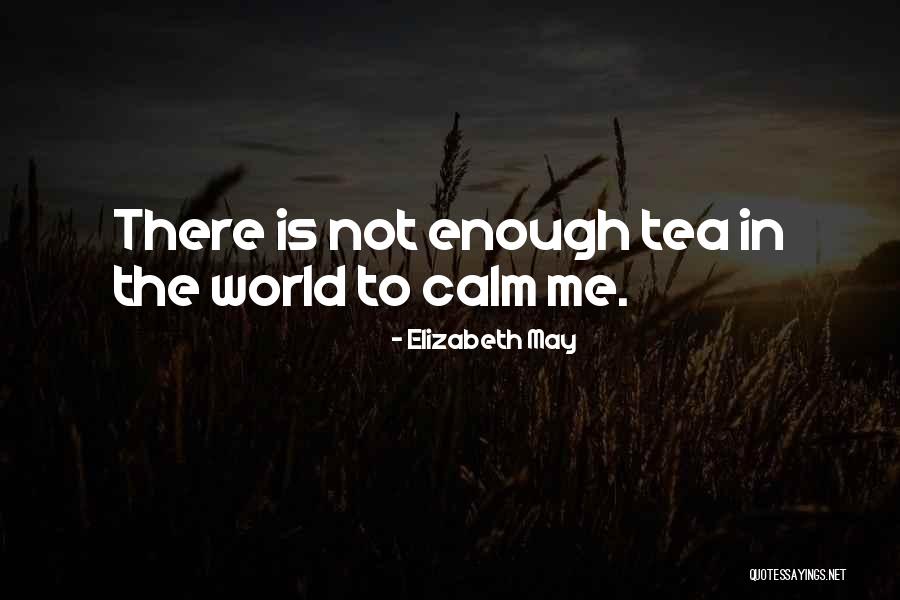 Sabotaje Carlos Quotes By Elizabeth May Sabotaje Carlos Quotes By Elizabeth May