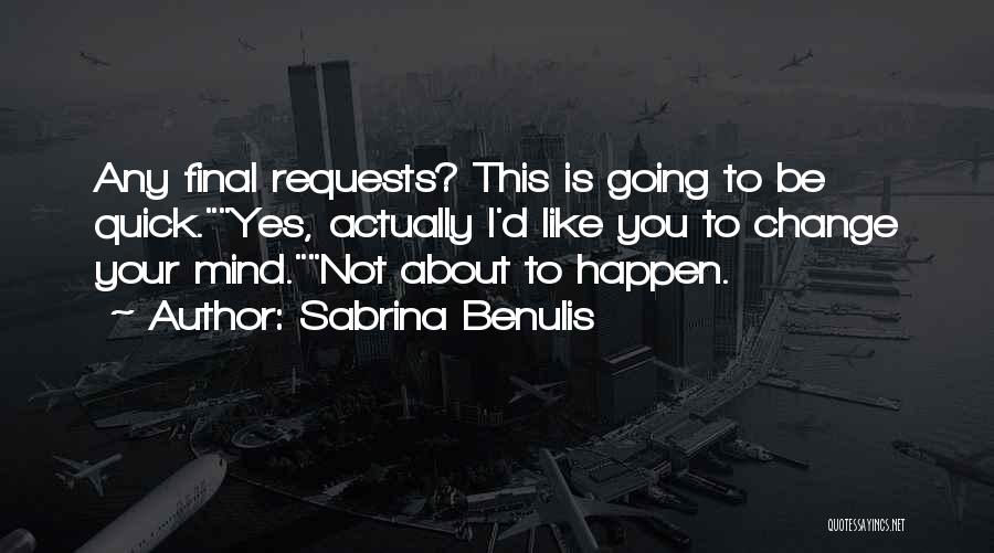 Sabrina Benulis Quotes 2114591