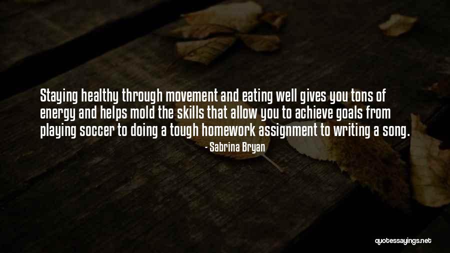 Sabrina Bryan Quotes 2259076