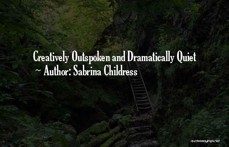 Sabrina Childress Quotes 1885383 Sabrina Childress Quotes 1885383