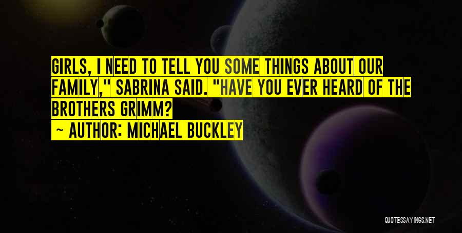 Sabrina Grimm Quotes By Michael Buckley