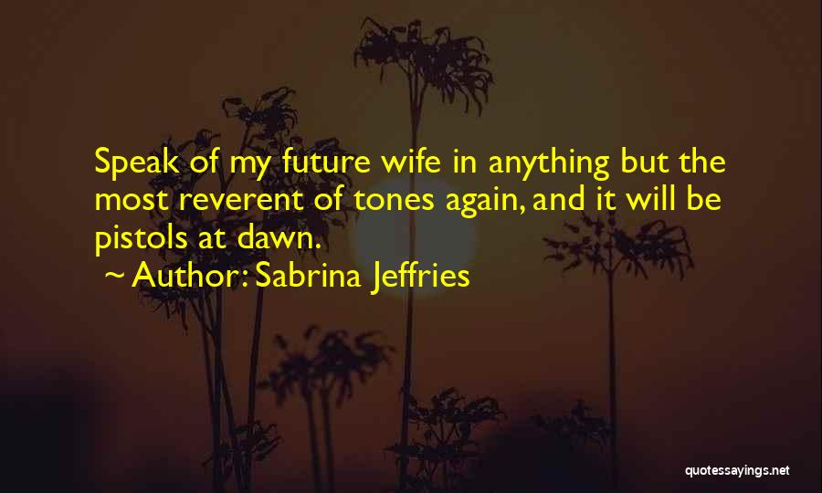 Sabrina Jeffries Quotes 1067263