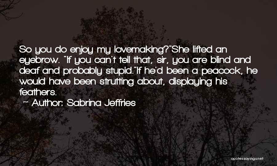 Sabrina Jeffries Quotes 1713228