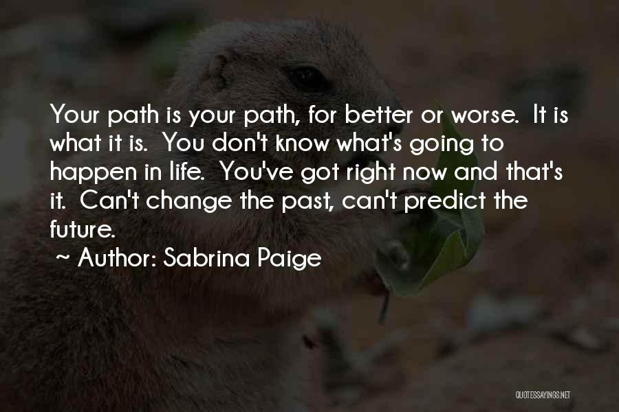 Sabrina Paige Quotes 1246441