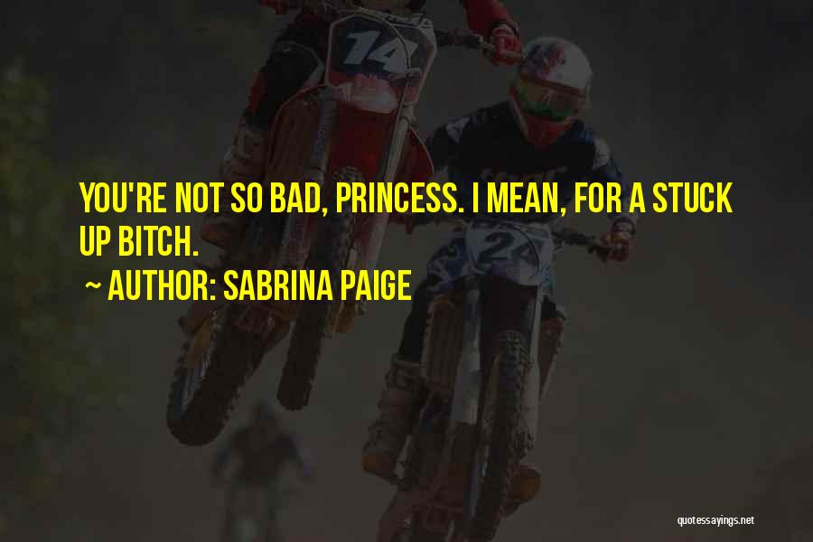 Sabrina Paige Quotes 1430180