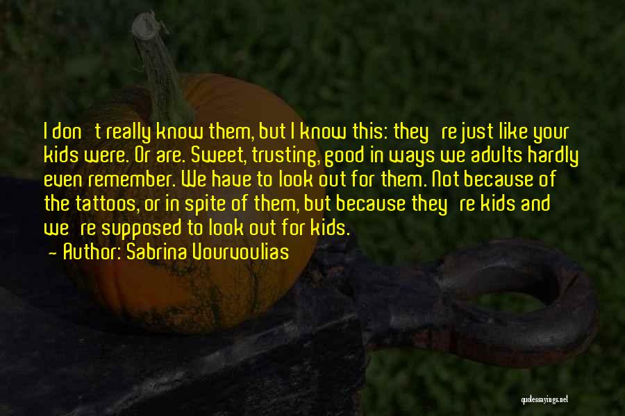 Sabrina Vourvoulias Quotes 799075